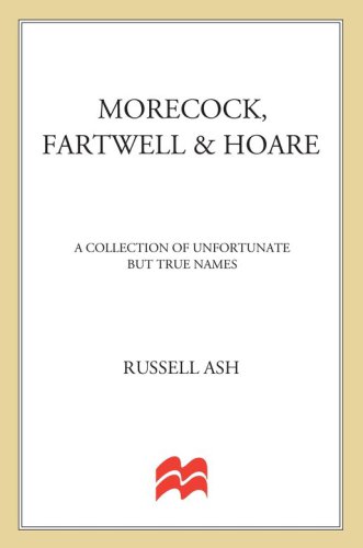 Morecock Fartwell Hoare A Collection Of Unfortunate But True Names 1st Us Edition Ash