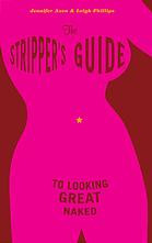 The Strippers Guide To Looking Great Naked Axen Jennifer Phillips