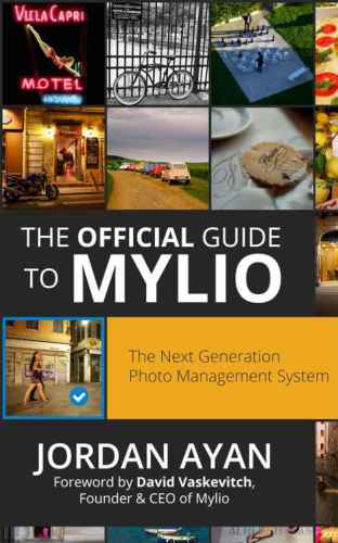 The Official Guide To Mylio Mastering The Next Generation Photo Management System Ayan
