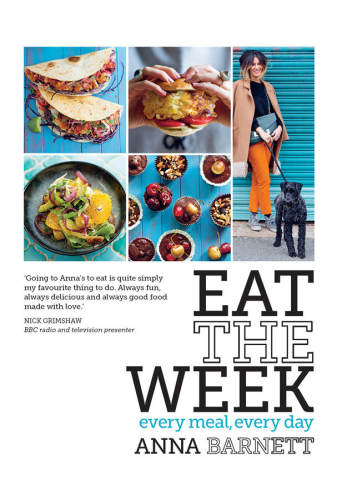 Eat The Week Every Meal Every Day Barnett Anna