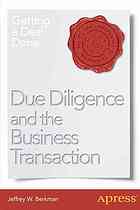Due Diligence And The Business Transaction Getting A Deal Done Berkman