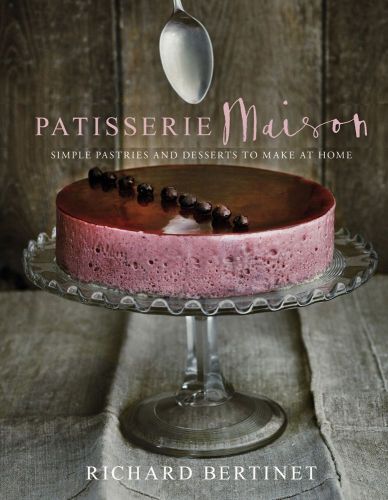 Patisserie Maison 1st Edition Richard Bertinet