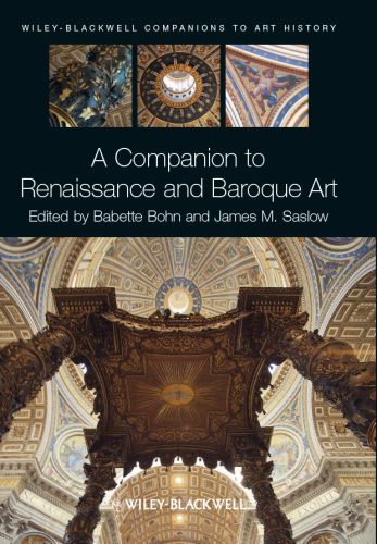 A Companion To Renaissance And Baroque Art Bohn Babette Saslow