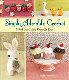Simply Adorable Crochet 40 Of The Cutest Projects Ever Chachula
