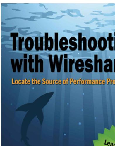 Troubleshooting With Wireshark Locate The Source Of Performance Problems Chappell
