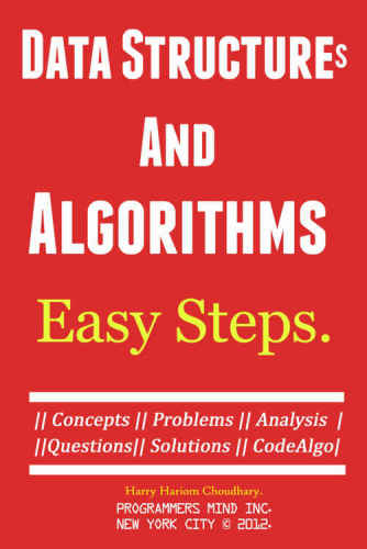 Data Structures And Algorithms Easy Steps Concepts Problems Analysis Questions Solutions Codealgo Chaudhary