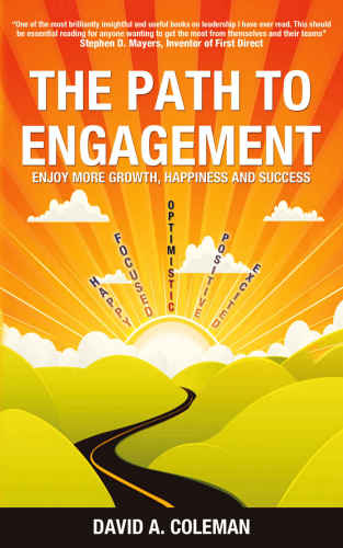 The Path To Engagement Enjoy More Growth Happiness And Success Coleman