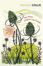 The Worm Forgives The Plough While Following The Plough Down To Earth John Stewart Collis