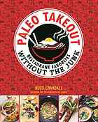 Paleo Takeout Restaurant Favorites Without The Junk Russ Crandall