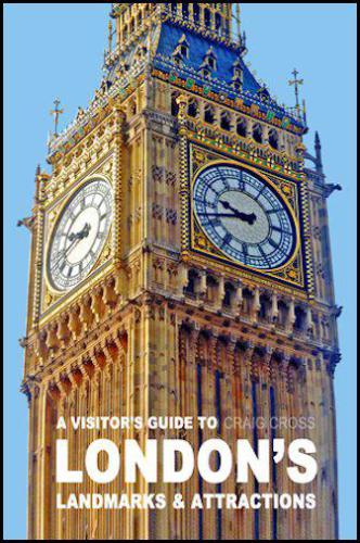 A Visitors Guide To Londons Landmarks Attractions 2015 2016 Edition Cross
