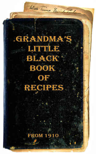 Grandmas Little Black Book Of Recipes From 1910 Dale Les