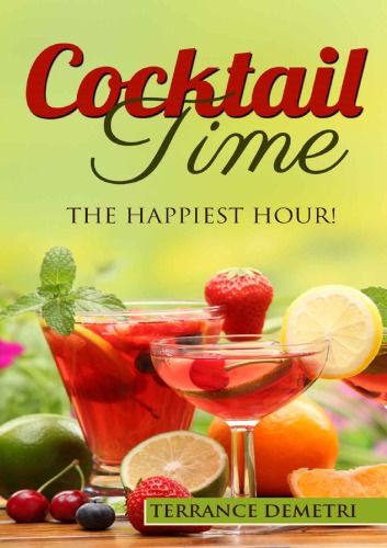 Cocktail Time The Happiest Hour Demetri Terrence