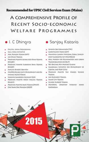 A Comprehensive Profile Of Recent Socioeconomic Welfare Programmes Recommended For Upsc Civil Services Exam Dhingra