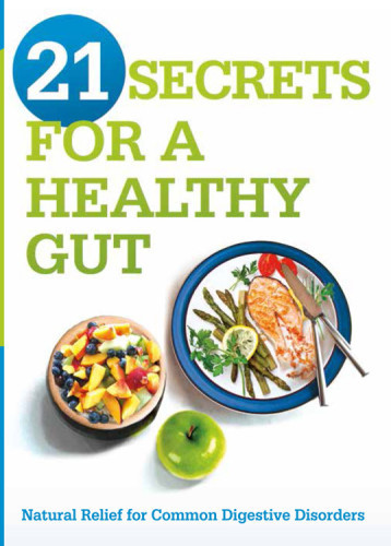 21 Secrets For A Healthy Gut Natural Relief For Common Digestive Disorders Siloam Editors