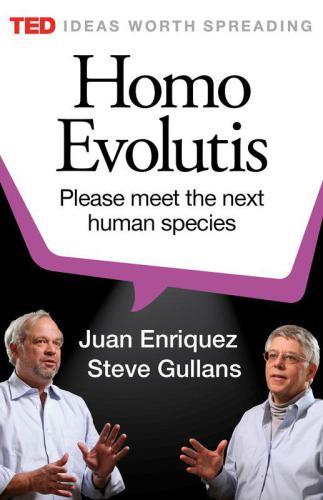 Homo Evolutis Enriquez Juan Gullans Steve