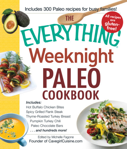 The Everything Weeknight Paleo Cookbook Michelle Fagone