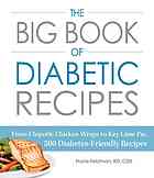 The Big Book Of Diabetic Recipes From Chipotle Chicken Wraps To Key Lime Pie 500 Diabetesfriendly Recipes Marie Feldman