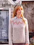 Knitbot Yoked Round Yokes From The Top Down Hannah Fettig
