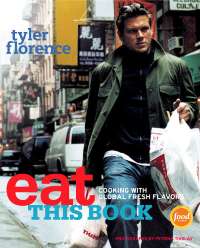 Eat This Book Cooking With Global Fresh Flavors Florence Tyler