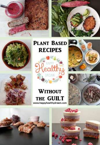 31 Plant Based Recipes Without The Guilt Sienna Formosa