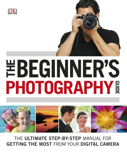 Beginners Photography Guide 2nd Edition Chris Gatcum