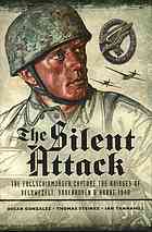 The Silent Attack The Fallschirmjger Capture The Bridges Of Veldwezelt Vroenhoven And Kanne 1940 Gonzalez