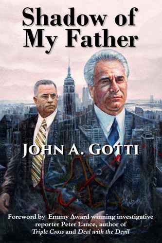 Shadow Of My Father Gotti John