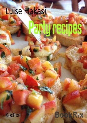 Party Recipes Hakasi Luise