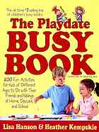 The Playdate Busy Book 200 Fun Activities For Kids Of Different Ages Hanson