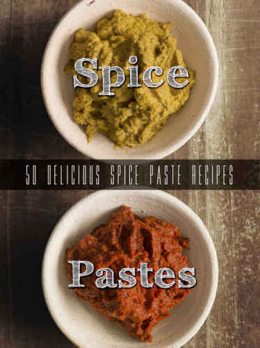 Homemade Spice Pastes Top 50 Most Delicious Spice Paste Recipes Julie Hatfield
