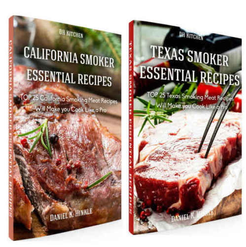 Essential Smoker Recipes Bundle Top 25 Texas Smoking Meat Recipes California Smoking Meat Recipes That Will Make You Cook Like A Pro Hinkle