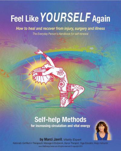 Feel Like Yourself Again How To Heal And Recover From Injury Surgery And Illness Javril