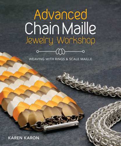 Advanced Chain Maille Jewelry Workshop Weaving With Rings And Scale Maille Karon
