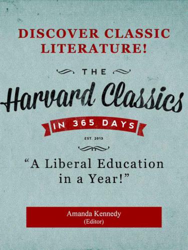 The Harvard Classics In 365 Days A Liberal Education In A Year Amanda Kennedy