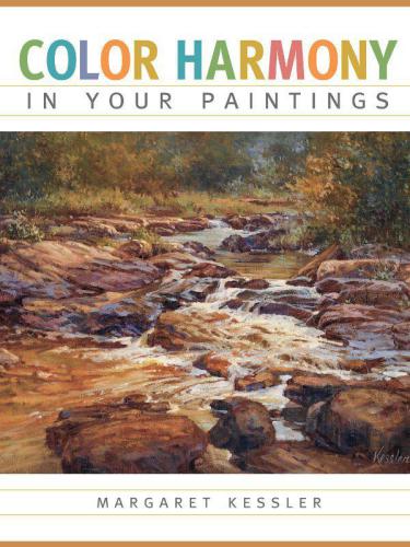 Color Harmony In Your Paintings Kessler Margaret