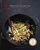 Phoenix Claws And Jade Trees Essential Techniques Of Authentic Chinese Cooking 1st Edition Kian Lam Kho
