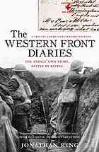 The Western Front Diaries The Anzacs Own Story Battle By Battle Array King
