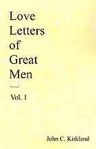 Love Letters Of Great Men 1st Us Ed Kirkland John C