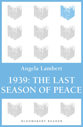 1939 The Last Season Of Peace Angela Lambert
