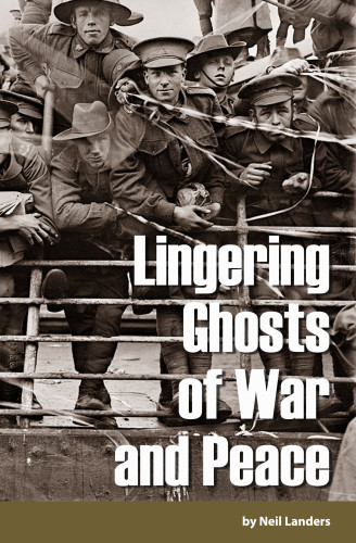 Lingering Ghosts Of War And Peace Landers Neil