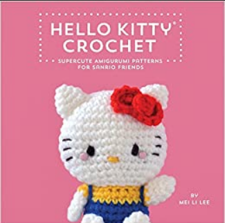 Hello Kitty Crochet Supercute Amigurumi Patterns For Sanrio Friends Mei Li Lee