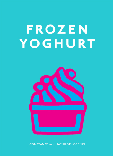 Frozen Yoghurt Constance Lorenzi Mathilde Lorenzi
