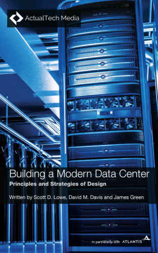 Building A Modern Data Center Principles And Strategies Of Design Lowe