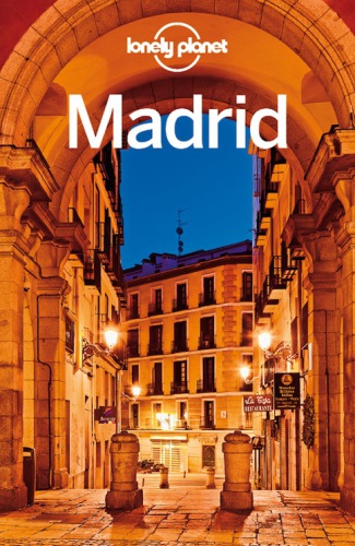 Madrid City Guide Madrid Lonely Planet Ham Anthony