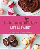 The Hummingbird Bakery Life Is Sweet 100 Original Recipes For Happy Home Baking Malouf
