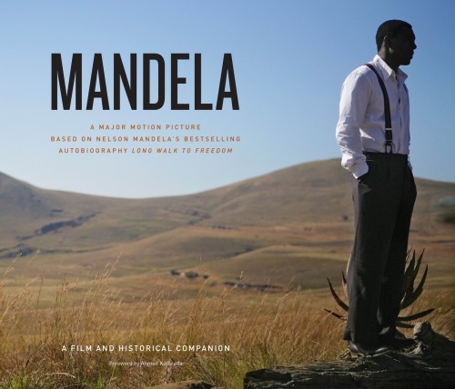 Mandela A Film And Historical Companion Mandela Nelson Mandela
