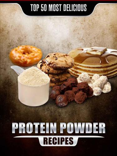 Most Delicious Protein Powder Recipes Healthy Low Fat And Packed With Protein Jake Mangley
