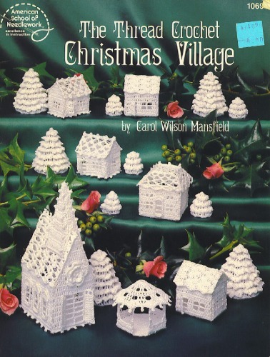 The Thread Crochet Christmas Village Mansfield Carol Wilson
