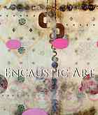 Encaustic Art Jennifer Margell