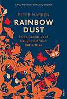 Rainbow Dust Three Centuries Of Delight In British Butterflies Marren